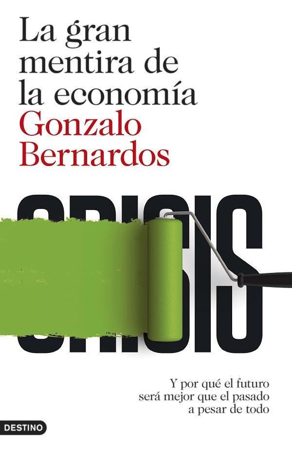 La gran mentira de la economía | 9788423348152 | GONZALO BERNARDOS