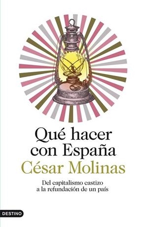 Qué hacer con España | 9788423346882 | CÉSAR MOLINAS SANS