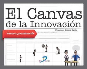 El canvas de la innovación | 9788490520840 | Corma Canós, Francisco