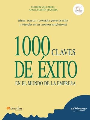 1000 claves de éxito en el mundo de la empresa | 9788499672755 | Valcarce Martínez, Joaquín;Martín Sequera, Ángel