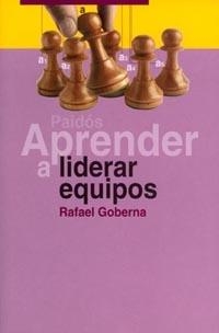 Aprender a liderar equipos | 9788449311208 | Goberna, Rafael
