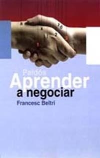 Aprender a negociar | 9788449308932 | Beltri, Francesc