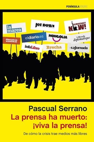 La prensa ha muerto: ¡viva la prensa! | 9788499423555 | Serrano, Pascual
