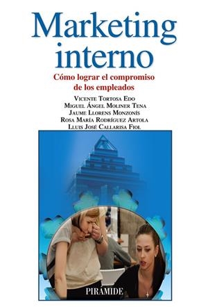 Marketing interno | 9788436831573 | Tortosa Edo, Vicente;Moliner Tena, Miguel Ángel;Llorens Monzonís, Jaume;Rodríguez Artola, Rosa María