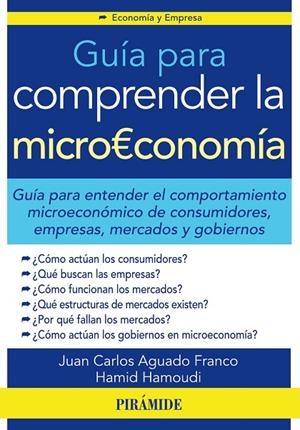 Guía para comprender la microeconomía | 9788436831870 | Aguado Franco, Juan Carlos;Hamoudi, Hamid