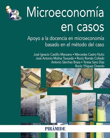 Microeconomía en casos | 9788436828504 | Castillo Manzano, José Ignacio;Román Collado, Rocío