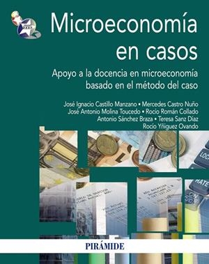 Microeconomía en casos | 9788436828504 | Castillo Manzano, José Ignacio;Román Collado, Rocío