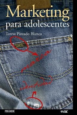 Marketing para adolescentes | 9788436818925 | Pintado Blanco, Teresa