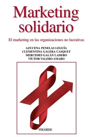 Marketing solidario | 9788436827583 | Penelas, Azucena;Galera Casquet, Clementina;Galán Ladero, Mercedes;Valero Amaro, Víctor