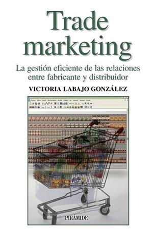 Trade marketing | 9788436821079 | Labajo González, Victoria
