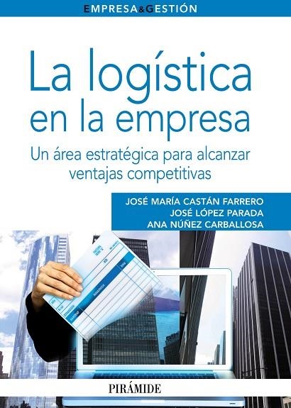 La logística en la empresa | 9788436826470 | Castán Farrero, José María;López Parada, José;Núñez Carballosa, Ana