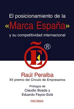 El posicionamiento de la  " marca España "  y su competitividad internacional | 9788436823714 | Peralba, Raúl