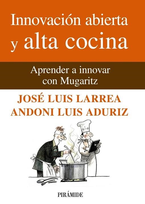 Innovación abierta y alta cocina | 9788436825824 | Larrea, José Luis;Aduriz, Luis Andoni