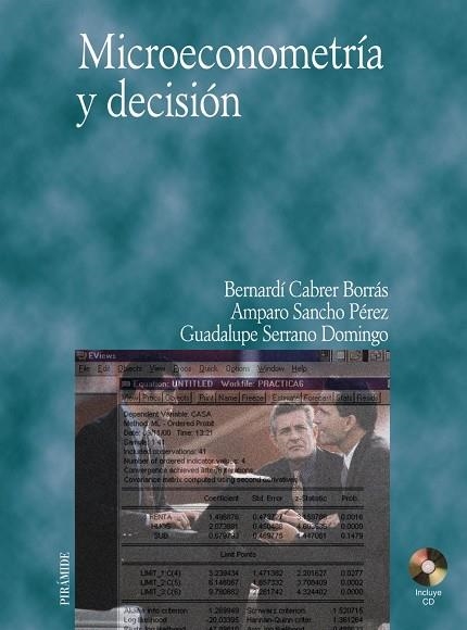 Microeconometría y decisión | 9788436815375 | Cabrer Borrás, Bernardí;Sancho Pérez, Amparo;Serrano Domingo, Guadalupe