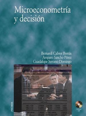Microeconometría y decisión | 9788436815375 | Cabrer Borrás, Bernardí;Sancho Pérez, Amparo;Serrano Domingo, Guadalupe