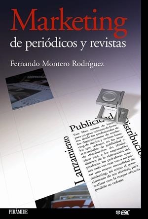 Marketing de periódicos y revistas | 9788436819472 | Montero Rodríguez, Fernando