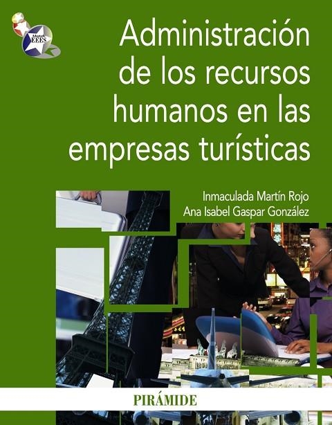 Administración de los recursos humanos en las empresas turísticas | 9788436823448 | Martín Rojo, Inmaculada;Gaspar González, Ana Isabel