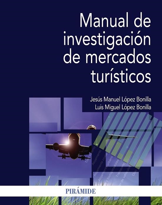 Manual de investigación de mercados turísticos | 9788436834123 | López Bonilla, Jesús Manuel;López Bonilla, Luis Miguel
