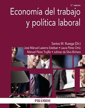 Economía del trabajo y política laboral | 9788436832464 | Lasierra, José M.;Pérez Ortiz, Laura;Pérez Trujillo, Manuel;da Silva Bichara, Julimar