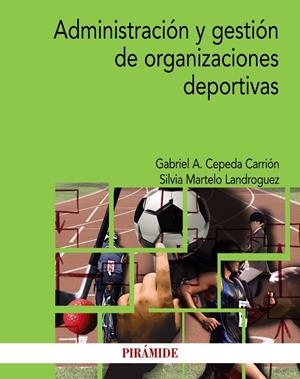 Administración y gestión de organizaciones deportivas | 9788436839135 | Cepeda Carrión, Gabriel A.;Martelo Landroguez, Silvia