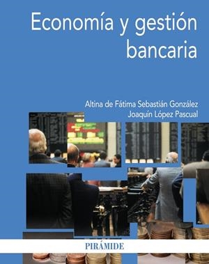 Economía y gestión bancaria | 9788436829822 | López Pascual, Joaquín;Sebastián González, Altina de Fátima