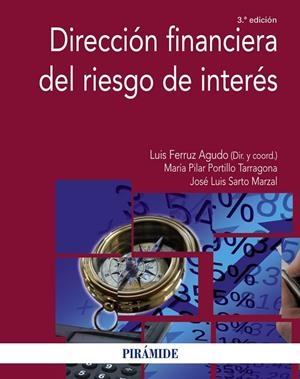 Dirección financiera del riesgo de interés | 9788436834642 | Ferruz Agudo, Luis;Portillo Tarragona, María Pilar;Sarto Marzal, José Luis