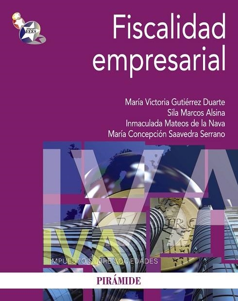 Fiscalidad empresarial | 9788436829600 | Gutiérrez, Mª Victoria;Marcos Alsina, Sila;Mateos de la Nava, Inmaculada;Saavedra Serrano, Mª Concep