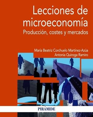 Lecciones de microeconomía | 9788436830958 | Corchuelo Martínez-Azúa, María Beatriz;Quiroga Ramiro, Antonia