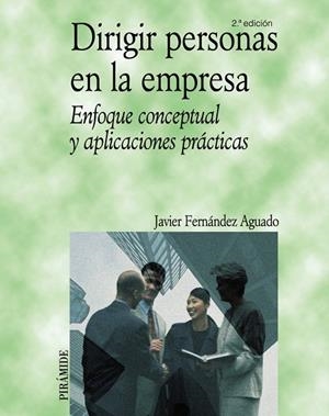 Dirigir personas en la empresa | 9788436821598 | Fernández Aguado, Javier