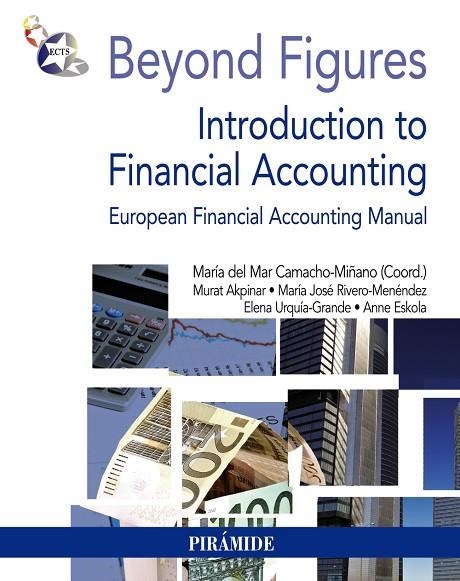 Beyond Figures: Introduction to Financial Accounting | 9788436827057 | Camacho, María del Mar;Akpinar, Murat;Rivero-Menéndez, María José;Urquía-Grande, Elena;Eskola, Anne