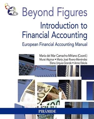 Beyond Figures: Introduction to Financial Accounting | 9788436827057 | Camacho, María del Mar;Akpinar, Murat;Rivero-Menéndez, María José;Urquía-Grande, Elena;Eskola, Anne