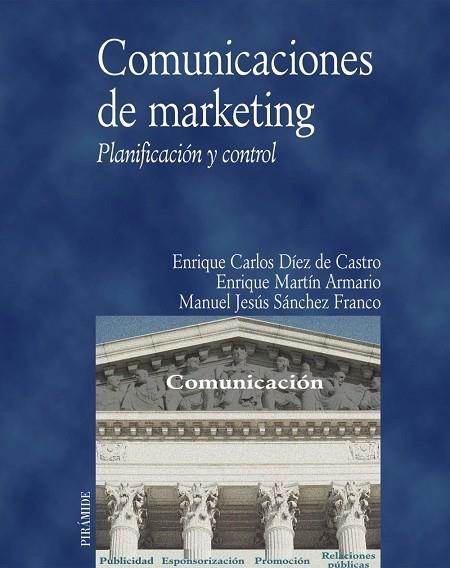 Comunicaciones de marketing | 9788436816105 | Díez de Castro, Enrique Carlos;Martín Armario, Enrique;Sánchez Franco, Manuel Jesús