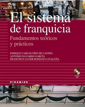 El sistema de franquicia | 9788436819236 | Díez de Castro, Enrique Carlos;Navarro García, Antonio;Rondán Cataluña, Francisco Javier