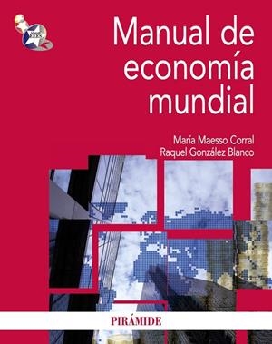 Manual de economía mundial | 9788436825442 | Maesso Corral, María;González Blanco, Raquel