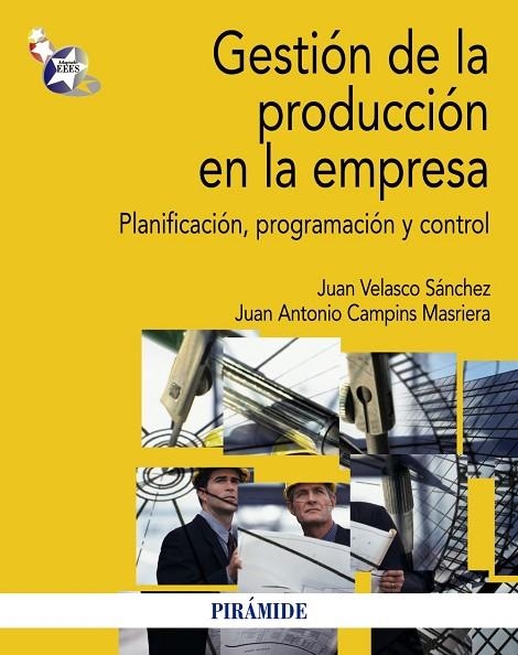 Gestión de la producción en la empresa | 9788436829457 | Velasco Sánchez, Juan;Campins Masriera, Juan Antonio