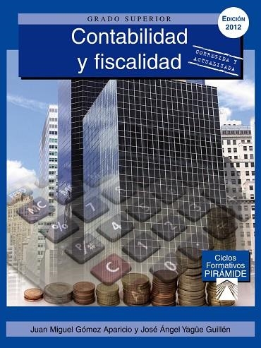 Contabilidad y fiscalidad | 9788436828009 | Gómez Aparicio, Juan Miguel;Yagüe Guillén, José Ángel