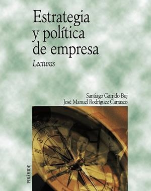 Estrategia y política de empresa | 9788436817270 | Garrido Buj, Santiago;Rodríguez Carrasco, José Manuel