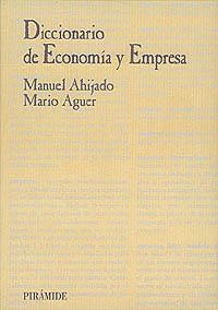 Diccionario de Economía y Empresa | 9788436809671 | Ahijado Quintillán, Manuel;Aguer Hortal, Mario