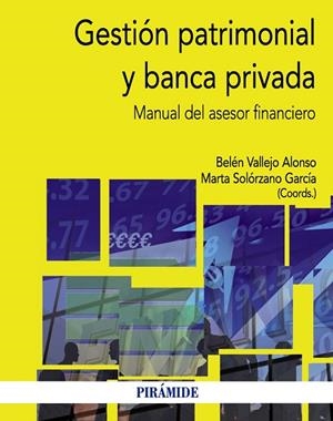 Gestión patrimonial y banca privada | 9788436829426 | Vallejo Alonso, Belén;Solórzano García, Marta