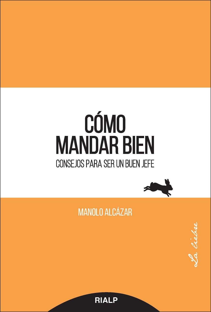 Cómo mandar bien | 9788432149658 | Alcázar García, Manuel