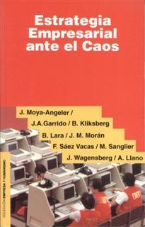 Estrategia empresarial ante el caos | 9788432129780 | Moya-Angeler, Joaquín;Garrido, José Antonio;Lara, Blas;Morán, José Manuel;Sáez Vacas, Fernando;Kliks