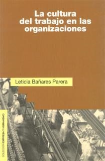 La cultura del trabajo en las organizaciones | 9788432130410 | Bañares, Leticia