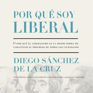Por qué soy liberal | 9788423429400 | Sánchez de la Cruz, Diego
