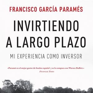 Invirtiendo a largo plazo | 9788423428724 | García Paramés, Francisco