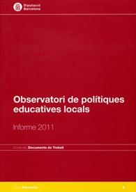 Observatori de polítiques educatives locals: Informe 2011 | 9788498034738 | Diputació de Barcelona. Àrea d'Educació