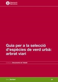 Guia per a la selecció de verd urbà: Arbrat viari | 9788498034981 | Selga Casarramona, Josep;Terricabras Genís, Anna;Ibero Etxeberría, Asier