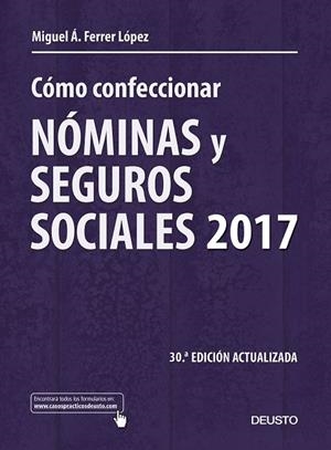Cómo confeccionar nóminas y seguros sociales 2017 | 9788423427277 | Ferrer López, Miguel Ángel
