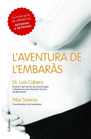 L'aventura de l'embaràs | 9788466418027 | Dr. Luis Cabero;Soteras, Pilar