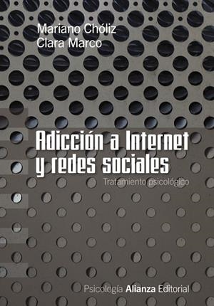 Adicción a Internet y redes sociales | 9788420669625 | Chóliz, Mariano;Marco, Clara