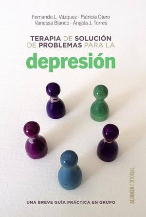 Terapia de solución de problemas para la depresión | 9788420698717 | Vázquez, Fernando L.;Otero, Patricia;Blanco, Vanessa;Torres, Ángela J.